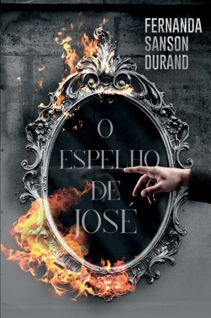 Cover for Durand, Fernanda Sanson (Autora) · O espelho de Jose (Pocketbok) (2021)