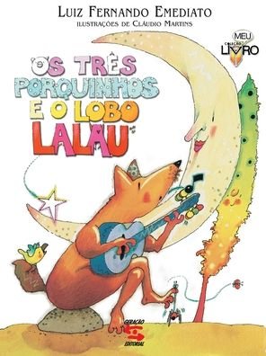 Cover for Luiz Fernando Emediato · Os Tres porquinhos e o lobo Lalau (Paperback Book) (2020)