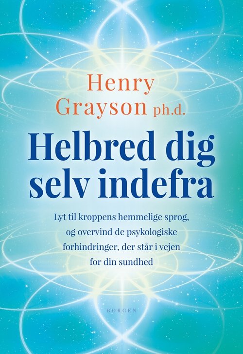 Cover for Henry Grayson · Helbred dig selv indefra (Sewn Spine Book) [1. Painos] (2018)