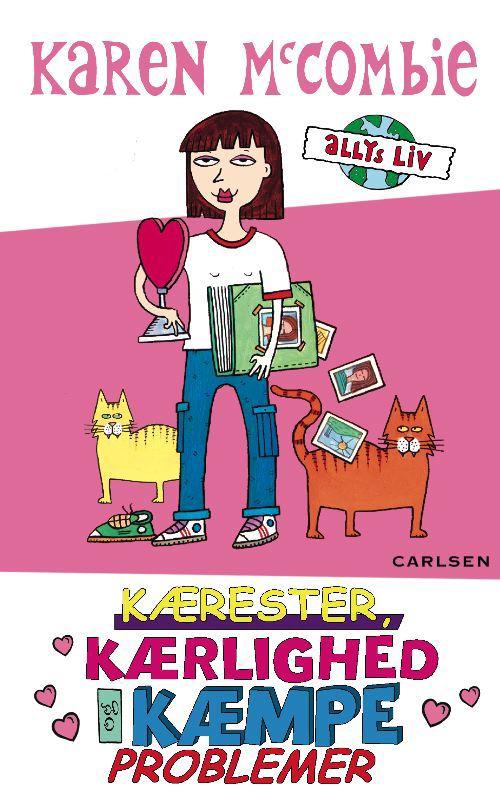 Allys liv: Allys liv 2 - Kærester, kærlighed og kæmpeproblemer - Karen McCombie - Książki - Carlsen - 9788711432037 - 11 maja 2010