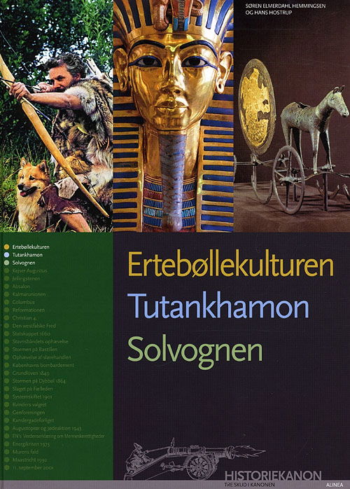 Cover for Søren Hemmingsen Hans Hostrup · Historiekanon: Historiekanon, Ertebøllekulturen, Tutankamon, Solvognen (Bound Book) [1th edição] [Indbundet] (2009)