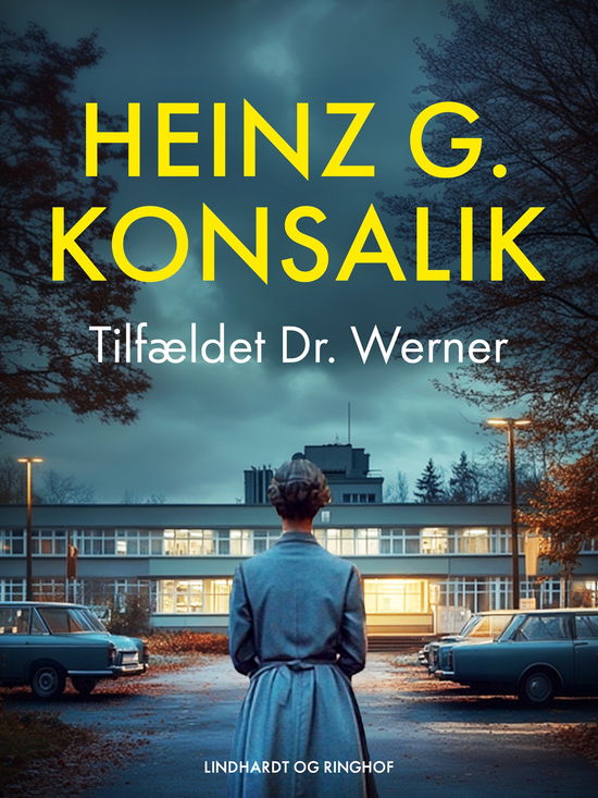 Cover for Heinz G. Konsalik · Tilfældet Dr. Werner (Sewn Spine Book) [1th edição] (2025)