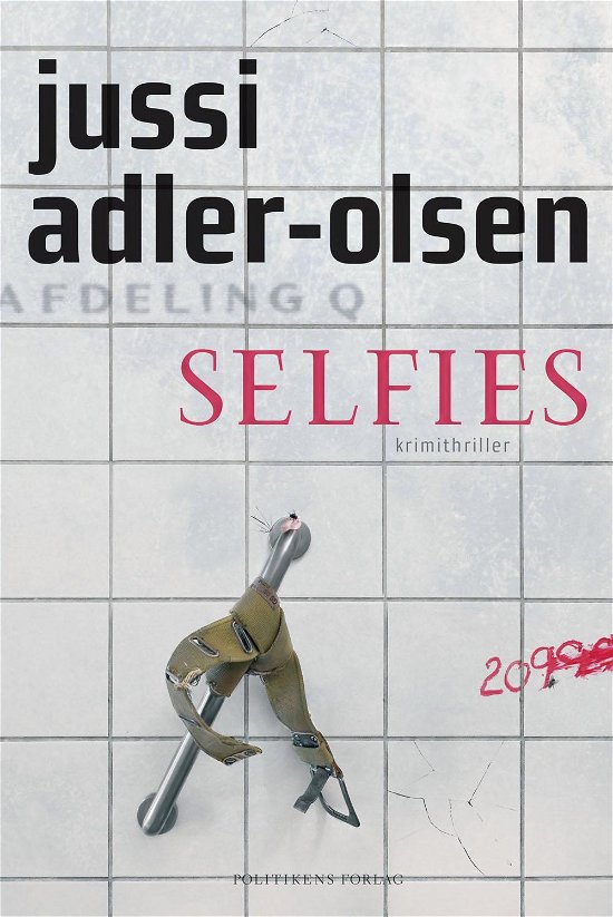 Afdeling Q: Selfies - Jussi Adler-Olsen - Bøker - Politikens forlag - 9788740027037 - 6. oktober 2016