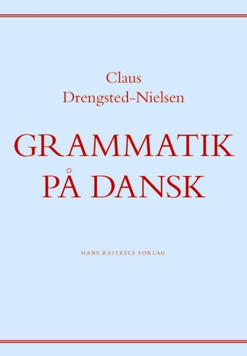 Cover for Claus Drengsted-Nielsen · Grammatik på dansk (Heftet bok) [1. utgave] (2012)