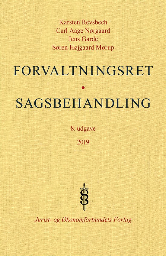 Cover for Karsten Revsbech, Carl Aage Nørgaard, Jens Garde &amp; Søren Højgaard Mørup · Forvaltningsret - Sagsbehandling (Hardcover Book) [8e uitgave] (2019)