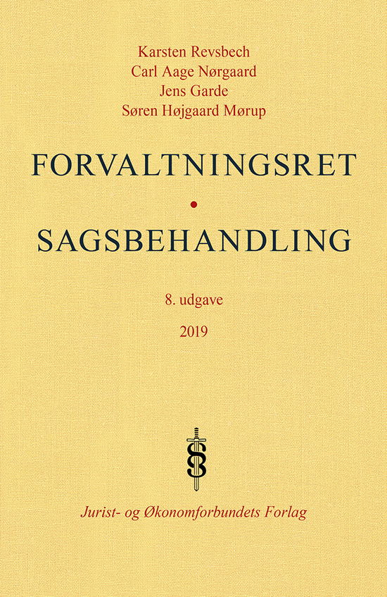 Cover for Karsten Revsbech, Carl Aage Nørgaard, Jens Garde &amp; Søren Højgaard Mørup · Forvaltningsret - Sagsbehandling (Hardcover Book) [8th edition] (2019)