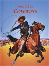 Cover for Catriona Clarke · Små fakta: Cowboys (Bound Book) [1. wydanie] [Indbundet] (2007)