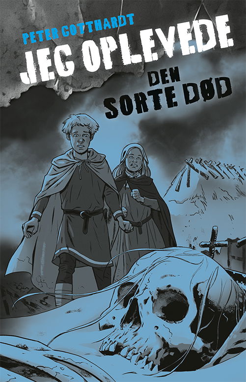 Jeg oplevede: Jeg oplevede: Den sorte død - Peter Gotthardt - Boeken - Gads Børnebøger - 9788762740037 - 8 april 2024