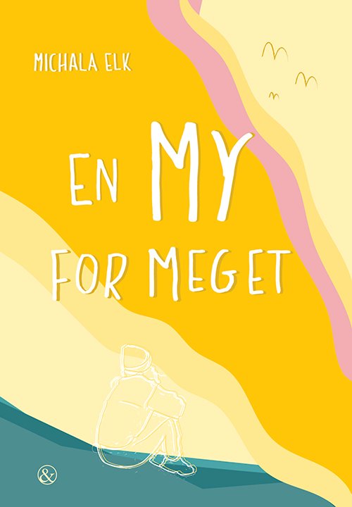 Cover for Michala Elk · En My for meget (Heftet bok) [1. utgave] (2022)