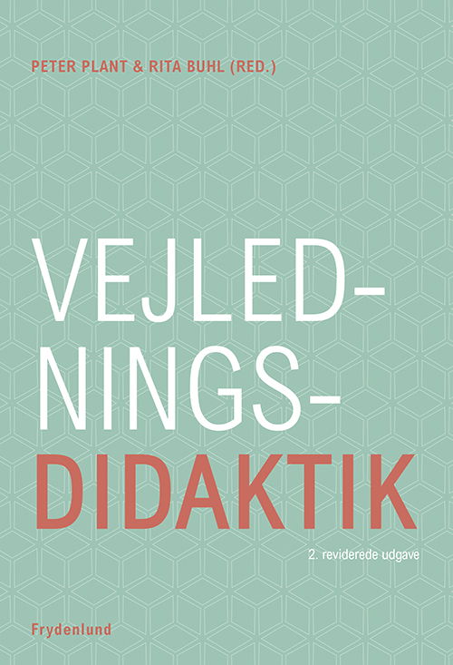 Cover for Rita Buhl og Peter Plant (red.) · Vejledningsdidaktik (Hæftet bog) [2. udgave] (2020)