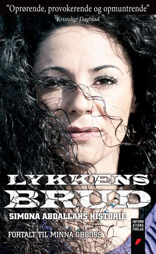 Lykkens Brud - Minna Grooss - Books - Informations Forlag - 9788775144037 - February 1, 2013