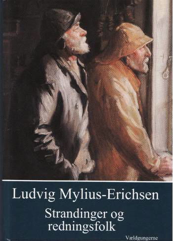 Cover for Ludvig Mylius-Erichsen · Strandinger og redningsfolk (Bound Book) [1. wydanie] [Indbundet] (2007)