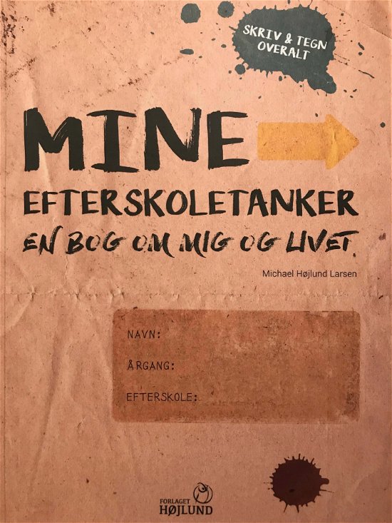 Cover for Michael Højlund Larsen · Mine efterskoletanker (Pocketbok) [1. utgave] (2018)