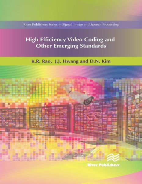 High Efficiency Video Coding and Other Emerging Standards - K.R. Rao - Books - River Publishers - 9788793609037 - August 31, 2017