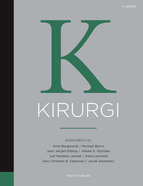 Cover for Arne Borgwardt, Michael Borre, Jens Jørgen Elberg, Vibeke E. Hjortdal, Leif Panduro Jensen, Keld Lauritsen, Carsten Reidies Bjarkam &amp; Jacob Steinmetz (red.) · Kirurgi, 3. udgave (Hardcover Book) [3rd edition] (2020)