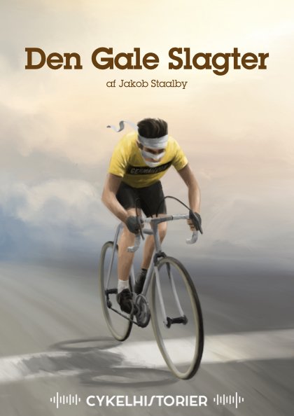 Cover for Jakob Staalby · Cykelhistorier: Den Gale Slagter (novelle) (Lydbog (MP3)) (2022)