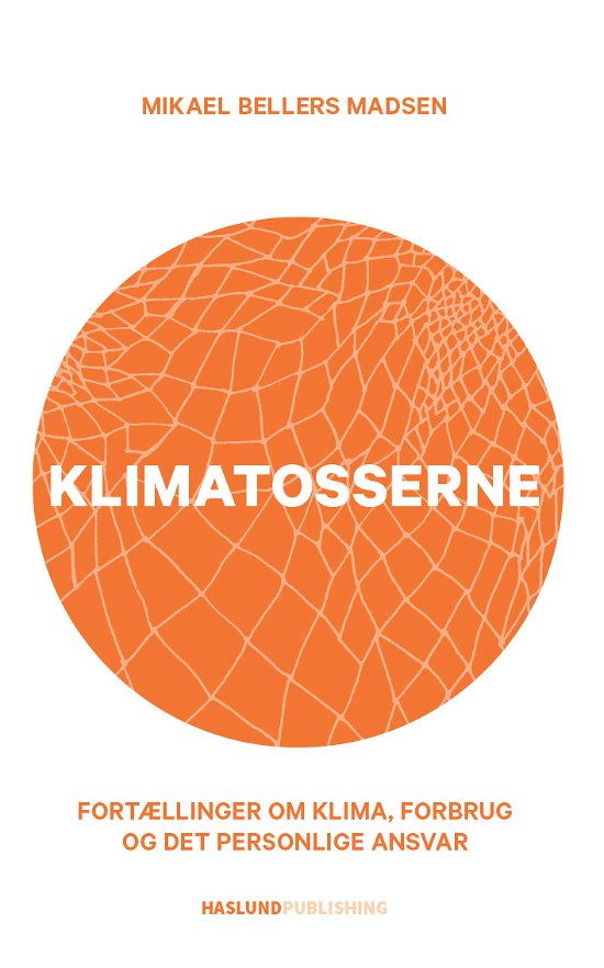 Klimatosserne - Mikael Bellers Madsen - Libros - Haslund Publishing - 9788799467037 - 30 de septiembre de 2019