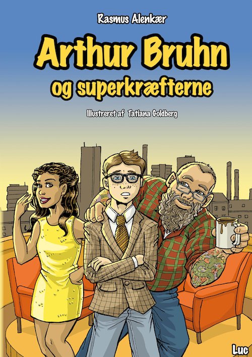 Cover for Rasmus Alenkær · Arthur Bruhn og superkræfterne (Hardcover Book) [2nd edition] (2018)