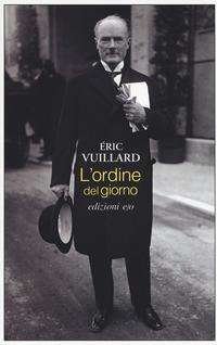 Cover for Eric Vuillard · Eric Vuillard - L'Ordine Del Giorno (Book)