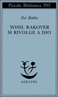 Cover for Zvi Kolitz · Yossl Rakover Si Rivolge A Dio (Bog)