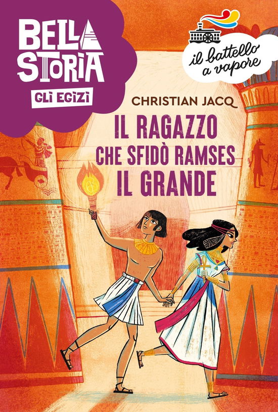 Bella Storia. Gli Egizi. Il Ragazzo Che Sfido Ramses Il Grande - Christian Jacq - Books -  - 9788856692037 - 