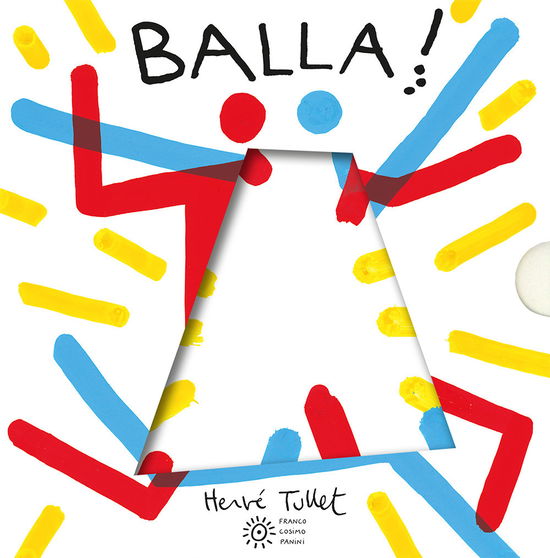 Cover for Hervé Tullet · Balla! Ediz. A Colori (Book)