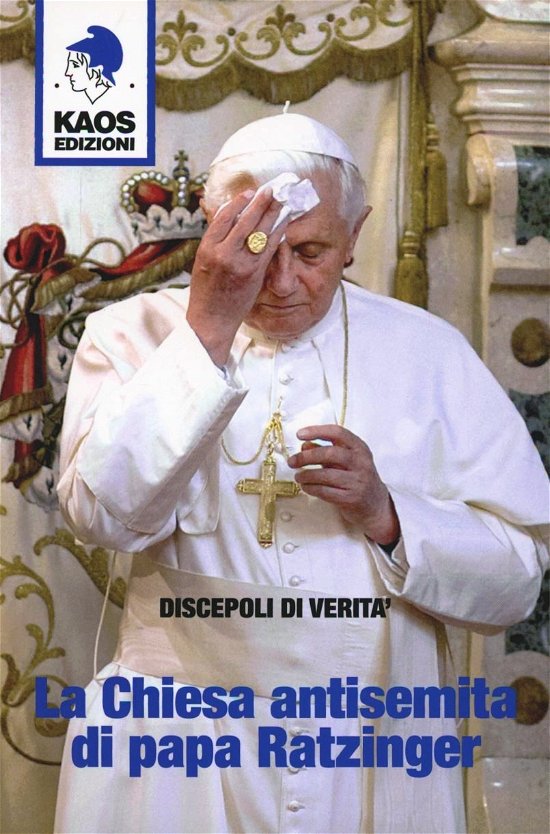 Cover for Aa.Vv. · La Chiesa Antisemita Di Papa Ratzinger (Bok)