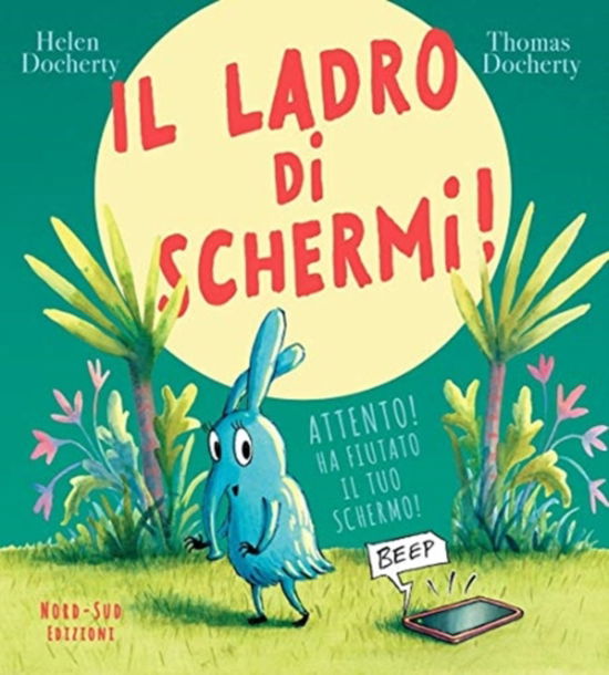 Cover for Helen Docherty · Il Ladro Di Schermi! (Book) (2021)