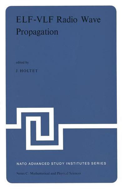 Cover for J a Holtet · Elf-vlf Radio Wave Propagation: Proceedings of the Nato Advanced Study Institute Held at Spatind, Norway, April 17-27, 1974 - Nato Science Series C (Hardcover Book) (1974)