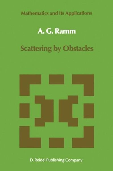 Alexander G. Ramm · Scattering by Obstacles - Mathematics and Its Applications (Gebundenes Buch) [1986 edition] (1986)