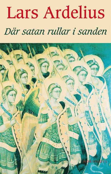 Cover for Lars Ardelius · Där satan rullar i sanden (ePUB) (2008)