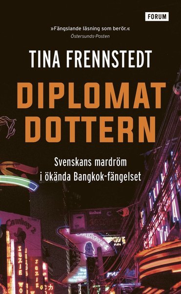 Cover for Tina Frennstedt · Diplomatdottern : svenskans mardröm i ökända Bangkok-fängelset (Paperback Bog) (2020)