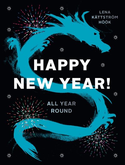 Cover for Lena Kättström Höök · Happy New Year! : All Year Round (Buch) (2018)