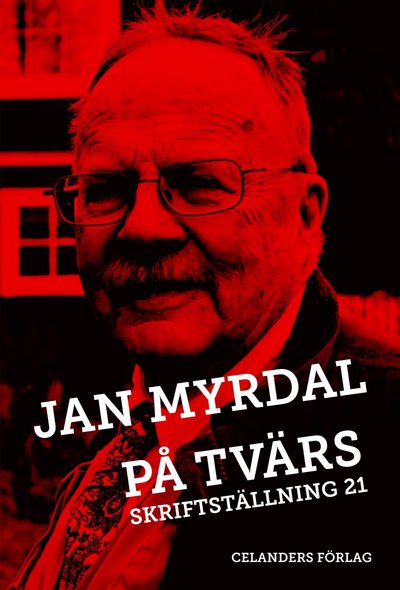 Cover for Jan Myrdal · På tvärs : skriftställning 21 (Book) (2013)