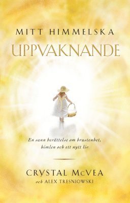 Cover for Alex Tresniowski · Mitt himmelska uppvaknande (Buch) (2016)