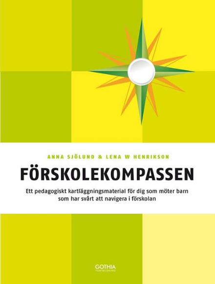 Cover for Anna Sjölund · Förskolekompassen : för dig som möter barn som har svårt att navigera (Book) (2015)