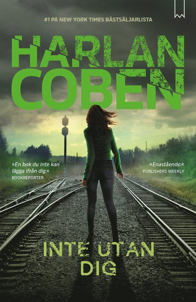 Inte utan dig - Harlan Coben - Bøger - Bookmark Förlag - 9789188859037 - 15. oktober 2019