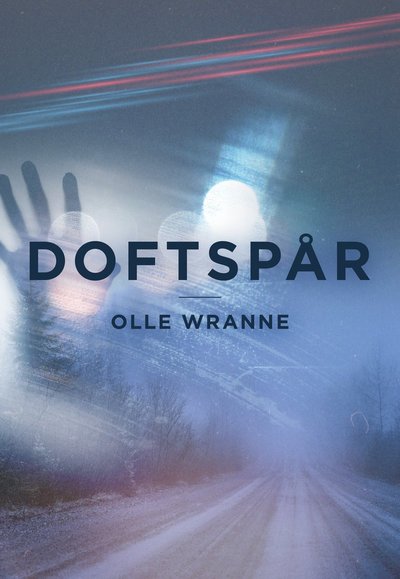 Doftspår - Olle Wranne - Books - Vibery Press - 9789189948037 - November 25, 2024