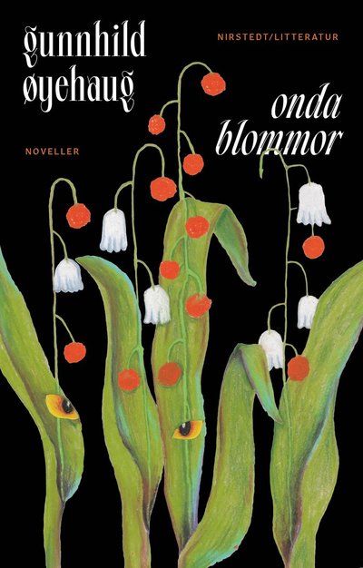 Cover for Gunnhild Øyehaug · Onda blommor (Hardcover Book) (2025)