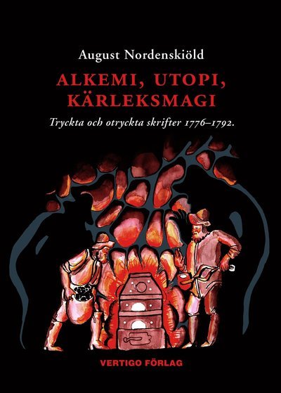 Cover for August Nordenskiöld · Alkemi, utopi, kärleksmagi (Bound Book) (2021)