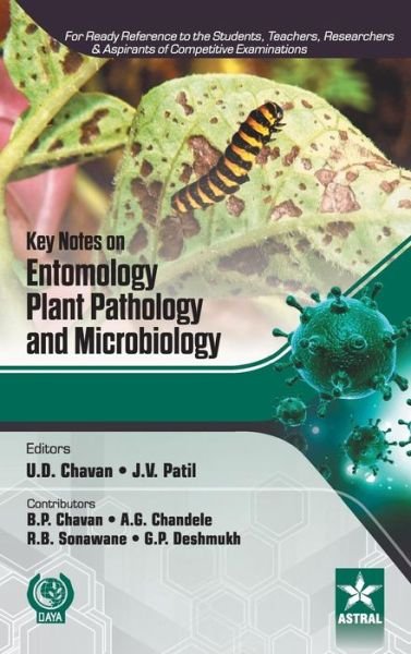 Key Notes on Entomology, Plant Pathology and Microbiology - U D Chavan - Kirjat - Astral International Pvt Ltd - 9789351307037 - 2015
