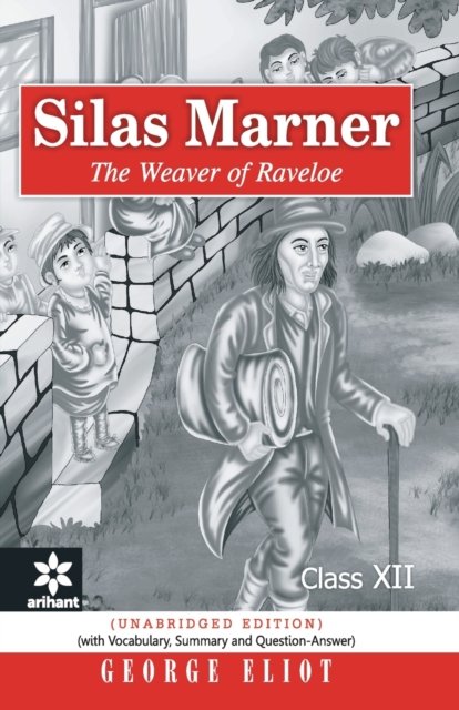 Cover for Experts Arihant · Silas Marner The Weaver of Raveloe Class 12th (Paperback Bog) (2015)