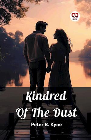 Cover for Peter B Kyne · Kindred Of The Dust (Edition2023) (Paperback Bog) (2024)