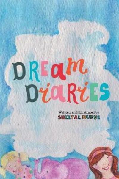 Cover for Sheetal Durve · Dream Diaries (Paperback Bog) (2018)