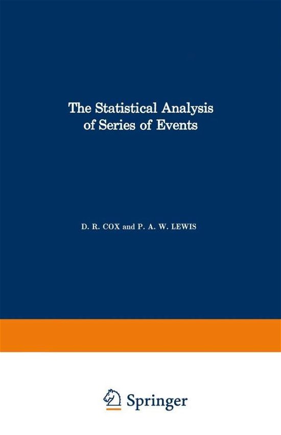 David R. Cox · The Statistical Analysis of Series of Events - Methuen's Monographs on Applied Probability and Statistics (Paperback Book) [Softcover reprint of the original 1st ed. 1966 edition] (2014)