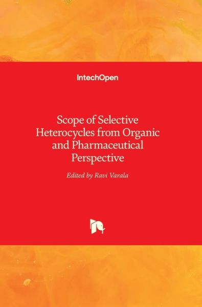Cover for Ravi Varala · Scope of Selective Heterocycles from Organic and Pharmaceutical Perspective (Hardcover Book) (2016)