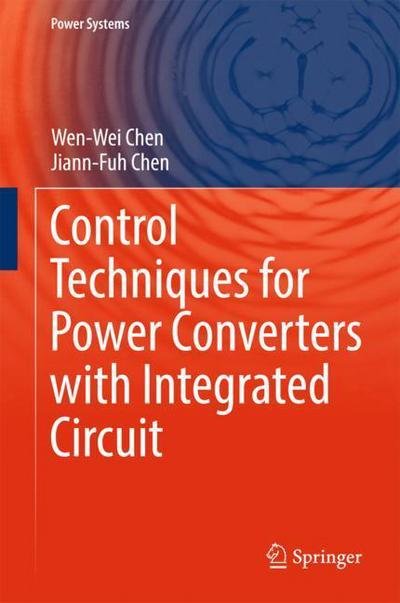 Cover for Chen · Control Techniques for Power Converters with Integrated Circuit (Buch) [1st ed. 2018 edition] (2018)
