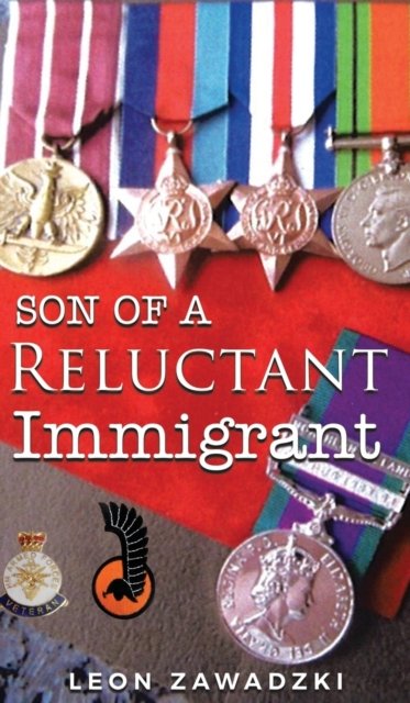 Son of a Reluctant Immigrant - Leon Zawadzki - Livros - Faraxa Publishing - 9789995796037 - 30 de maio de 2019