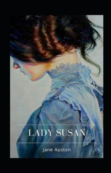 Cover for Jane Austen · Lady Susan Annotated (Taschenbuch) (2022)