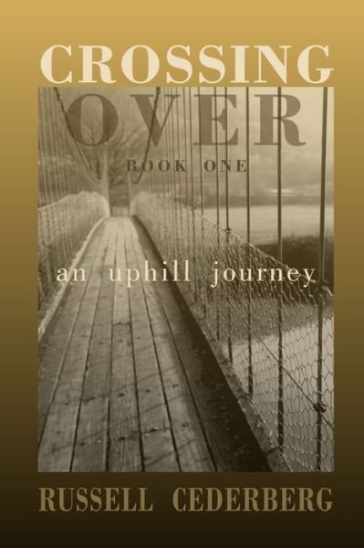 Cover for Russell Cederberg · Crossing Over: An Uphill Journey - Higher Up (Paperback Book) (2021)